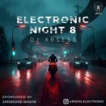 دانلود آهنگ دیجی آرسس پادکست الکترونیک نایت ۸
